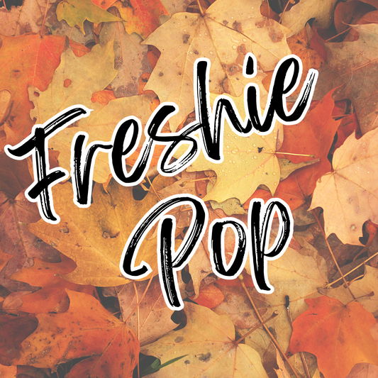 Freshie Pop 8/13
